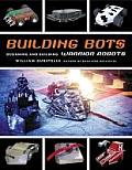 Building Bots Designing & Building Warrior Robots
