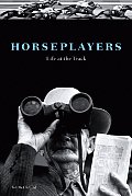 Horseplayers: Life at the Track