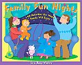 Family Fun Nights 140 Activities the Whole Family Will Enjoy