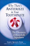 Why Theres Antifreeze in Your Toothpaste The Chemistry of Household Ingredients