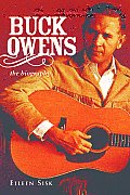 Buck Owens The Biography