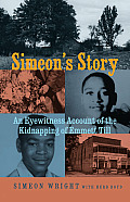 Simeons Story An Eyewitness Account Of The Kidnapping Of Emmett Till