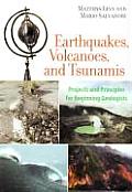 Earthquakes, Volcanoes, and Tsunamis: Projects and Principles for Beginning Geologists