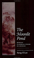 Moonlit Pond Korean Classical Poems in Chinese