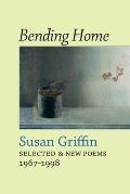 Bending Home Selected & New Poems
