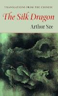 Silk Dragon Translations from the Chinese