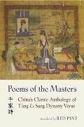 Poems of the Masters Chinas Classic Anthology of Tang & Sung Dynasty Verse