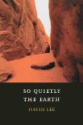So Quietly The Earth