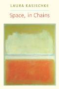 Space in Chains