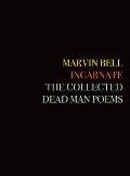 Incarnate The Collected Dead Man Poems