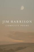 Jim Harrison Complete Poems