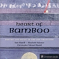 Heart of Bamboo Poetry & Music in the Zen Traditi A Listeners Guide to the Poetry of Sam Hamill