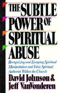 Subtle Power Of Spiritual Abuse