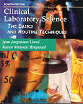 Clinical Laboratory Science: The Basics and Routine Techniques