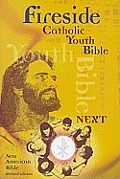 Fireside Catholic Youth Bible Next New American Bible Revised Edition