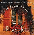 Secrets Of Pistoulet An Enchanted Fable Of Food Magic & Love