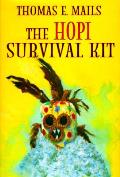 Hopi Survival Kit The Prophecies Instructions & Warnings Revealed by the Last Elders