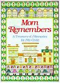 Mom Remembers A Treasury of Memories for My Child
