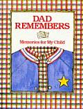 Dad Remembers Memories For My Child