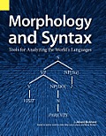 Morphology and Syntax: Tools for Analyzing the World's Languages