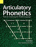 Articulatory Phonetics: Tools for Analyzing the World's Languages, 4th Edition