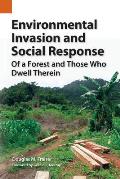 Environmental Invasion and Social Response: Of a Forest and Those Who Dwell Therein