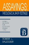 Assayings Theological Faith Testings Sermons for Pentecost Middle Third Cycle B First Lesson Texts
