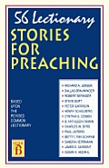 56 Lectionary Stories For Preaching: Based Upon The Revised Common Lectionary Cycle B