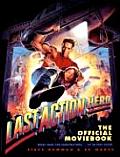 Last Action Hero From the Story by Zak Penn & Adam Leff & the Screenplay by Shane Black & David Arnott