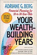 Your Wealth Building Years Financial Planning for 18 To 38 Year Olds