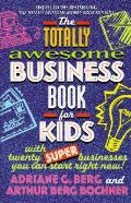 Totally Awesome Business Book For Kids