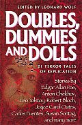 Doubles Dummies & Dolls 21 Terror Tales of Replication