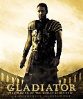 Gladiator The Illustrated Story of the Epic Film