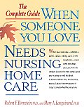 When Someone You Love Needs Nursing Home Care The Complete Guide