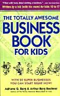Totally Awesome Business Book For Kids