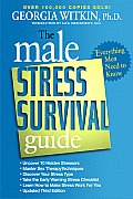 The Male Stress Survival Guide, Third Edition: Everything Men Need to Know