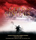 Gods & Generals The Illustrated Story of the Epic Civil War Film