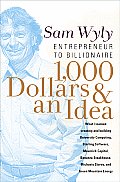 1000 Dollars & an Idea Entrepreneur to Billionaire
