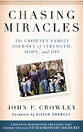 Chasing Miracles the Corwley Family Journey of Strength Hope & Joy