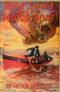 Tom Swift 02 & His Motor Boat Or The Rivals of Lake Carlopa