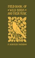 Applewood Books||||Field Book of Wild Birds and Their Music