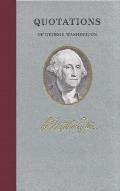 Quotations of Great Americans||||Quotations of George Washington