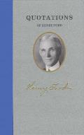 Quotations of Great Americans||||Quotations of Henry Ford