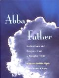 Abba Father: Reflections and Prayers from a Simpler Time