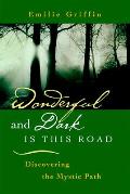 Wonderful & Dark Is This Road Discoverin
