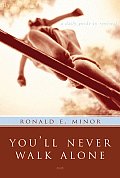 Youll Never Walk Alone A Daily Guide to Renewal