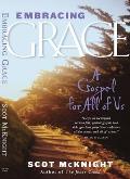 Embracing Grace A Gospel For All Of Us