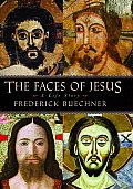 Faces Of Jesus A Life Story