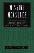 Missing Measures Modern Poetry & The Revolt Against Meter