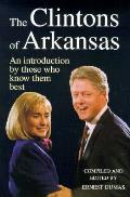 The Clintons of Arkansas: An Introduction by Those Who Know Them Best